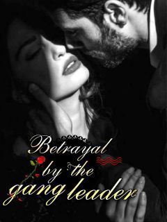 The Gang Leaders Betrayal