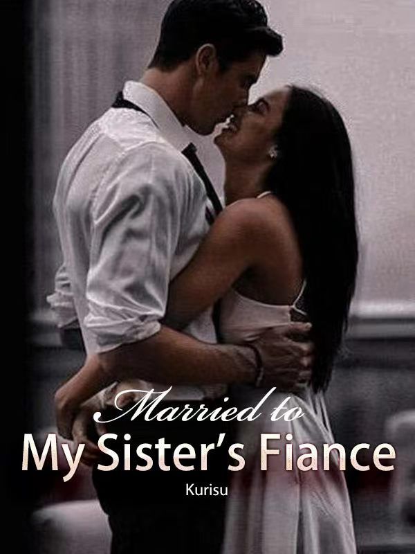 야시, 언니의 약혼자와 결혼하다