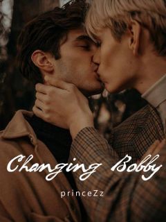 Changing Bobby