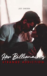 Her Billionaire's Strange Addiction