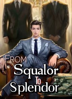 From Squalor To Splendor