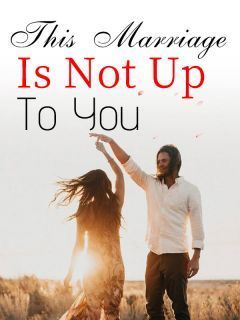 This Marriage Is Not Up To You