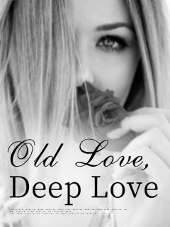 古き愛、深き愛