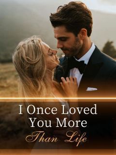 I Once Thought You Were My Life